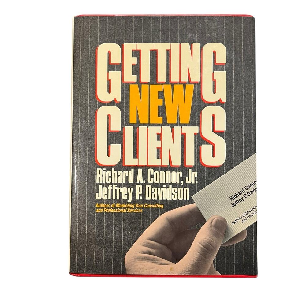 Getting New Clients by Jeffrey P. Davidson and Richard A. Connor (1987,...